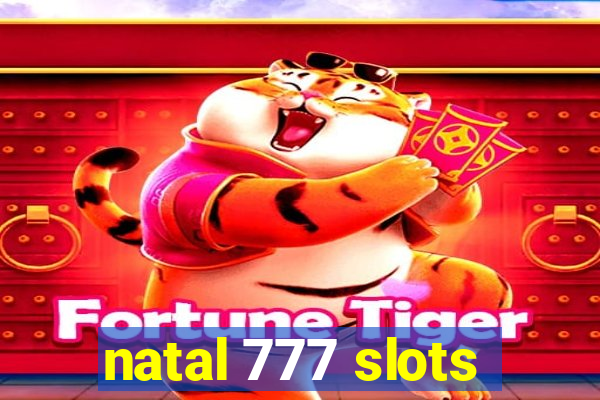 natal 777 slots