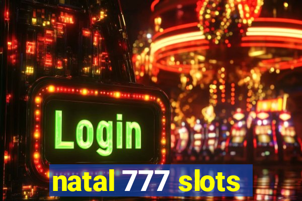 natal 777 slots