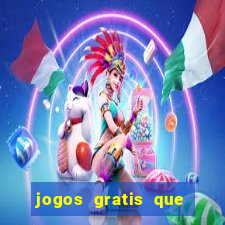 jogos gratis que ganha dinheiro