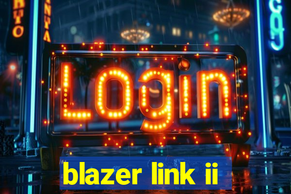 blazer link ii