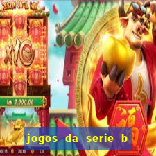 jogos da serie b de hoje