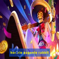 hor谩rio pagante rabbit