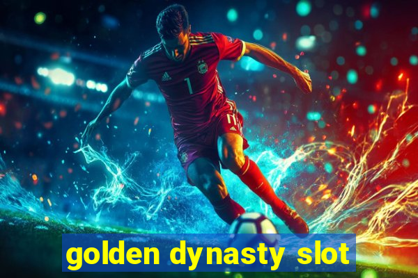 golden dynasty slot