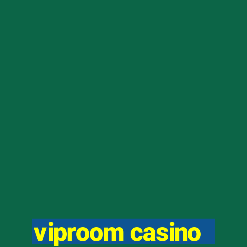 viproom casino