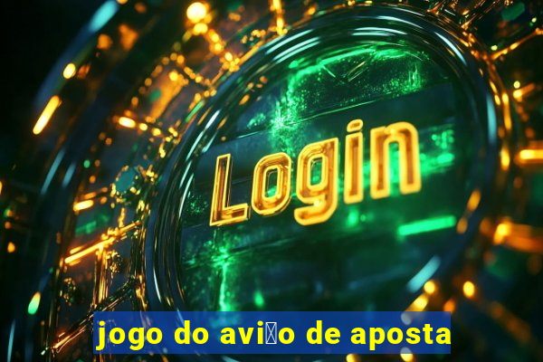 jogo do avi茫o de aposta