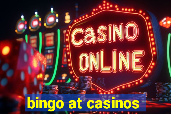 bingo at casinos