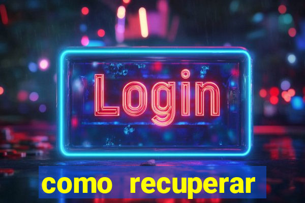 como recuperar dinheiro perdido em cassino online