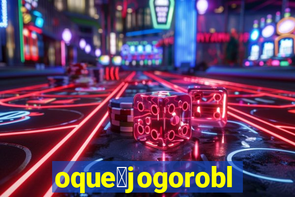 oque茅jogoroblox