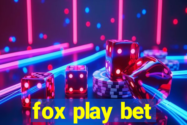 fox play bet