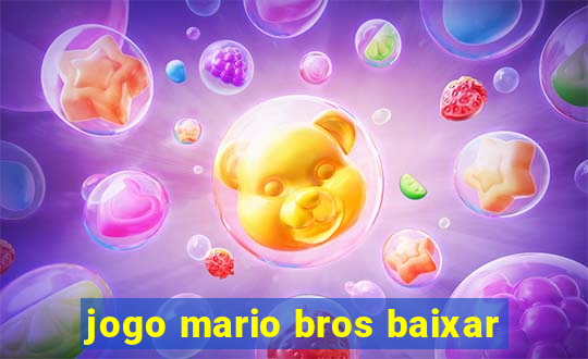 jogo mario bros baixar