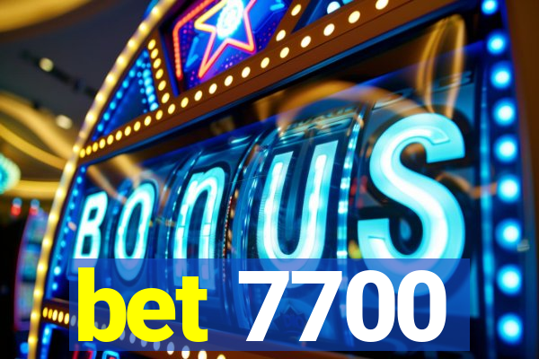 bet 7700