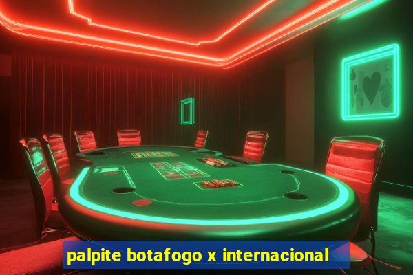 palpite botafogo x internacional