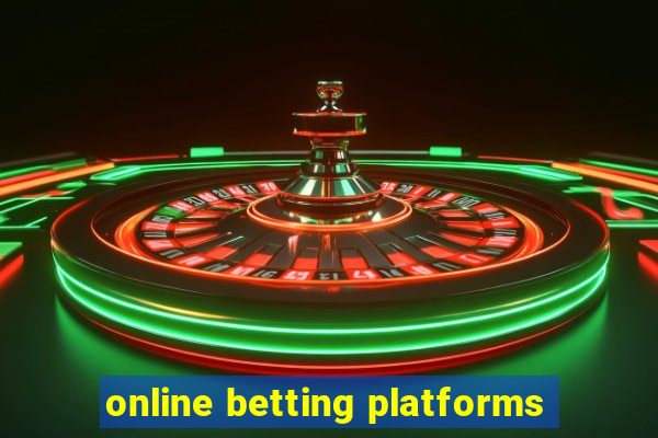 online betting platforms