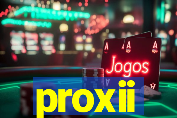 proxii