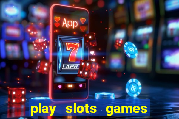 play slots games for free