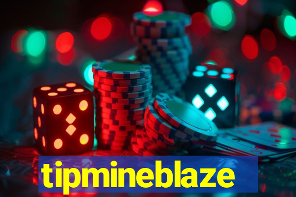 tipmineblaze