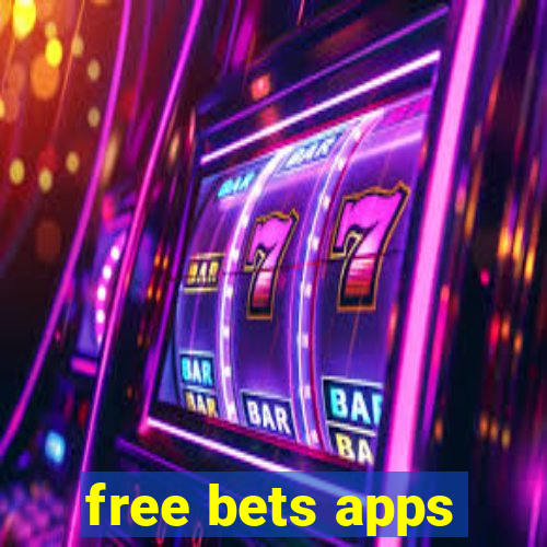 free bets apps