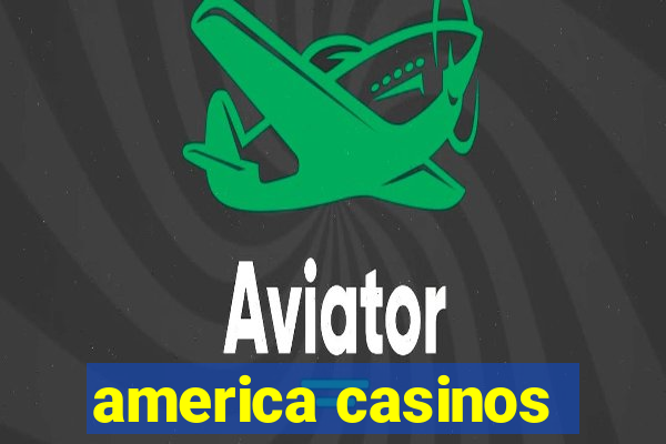 america casinos