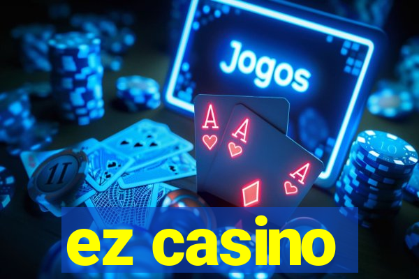 ez casino