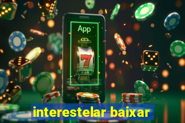 interestelar baixar