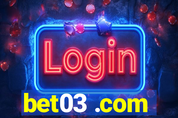 bet03 .com