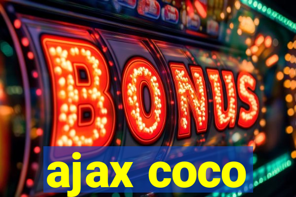 ajax coco