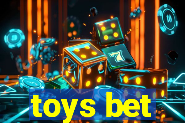 toys bet