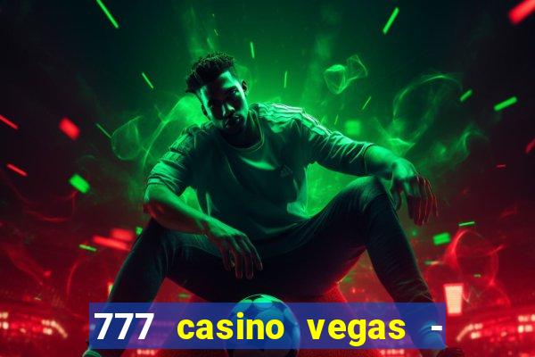 777 casino vegas - slot jogos