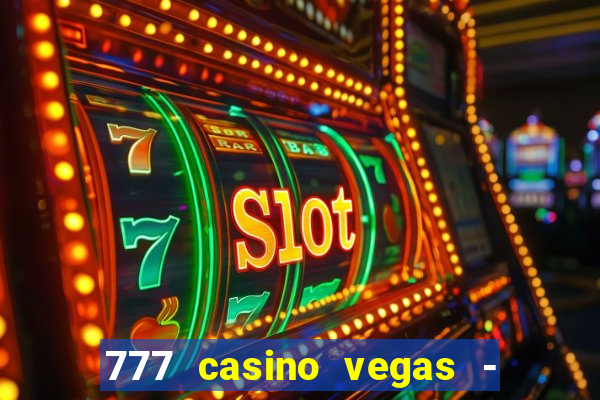 777 casino vegas - slot jogos