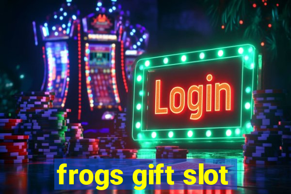 frogs gift slot