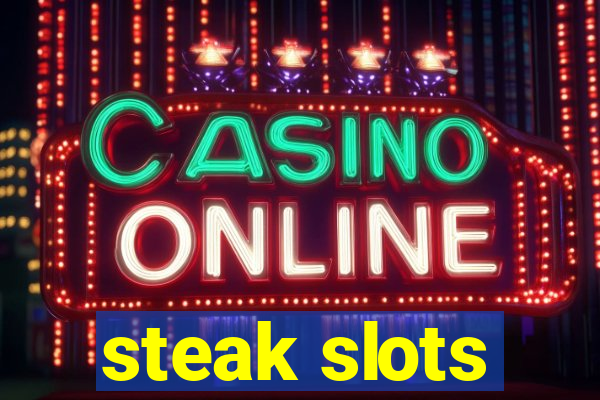 steak slots