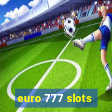 euro 777 slots