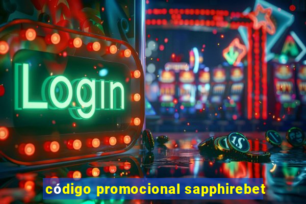 código promocional sapphirebet