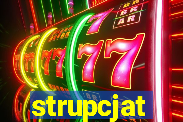 strupcjat