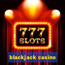 blackjack casino