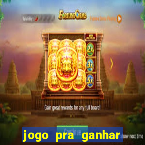 jogo pra ganhar dinheiro no pix