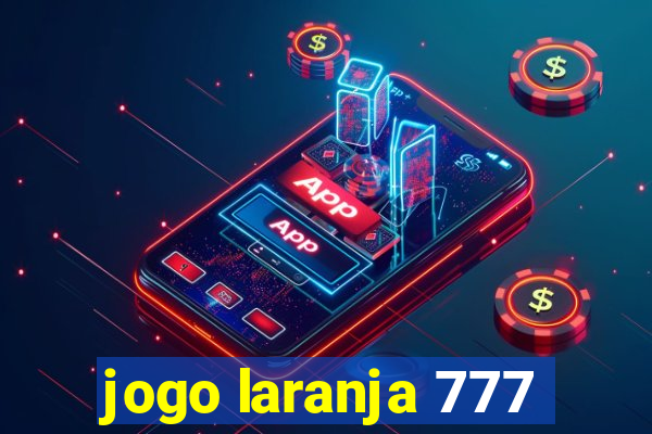 jogo laranja 777