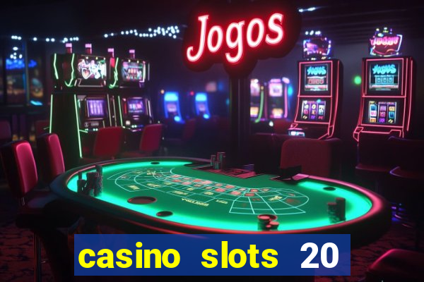 casino slots 20 super hot