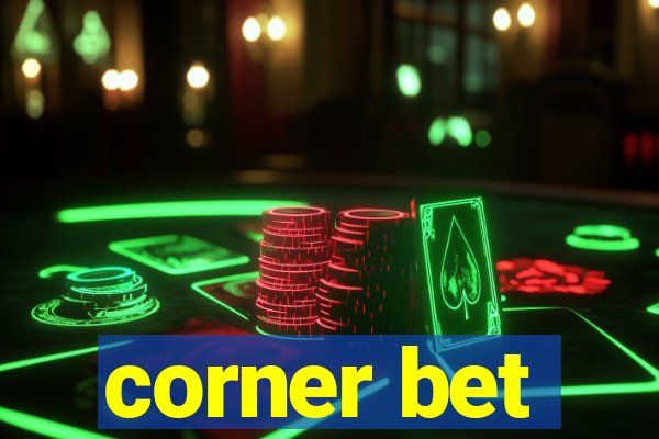 corner bet