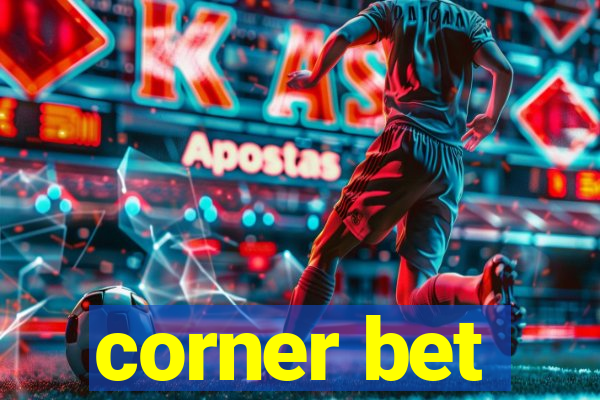 corner bet