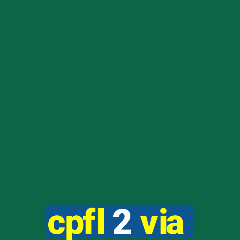 cpfl 2 via