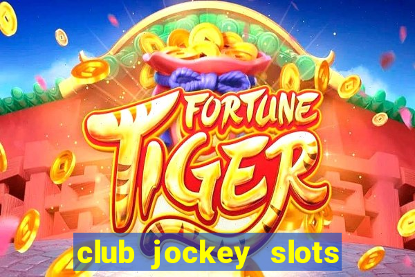 club jockey slots sorte 2023