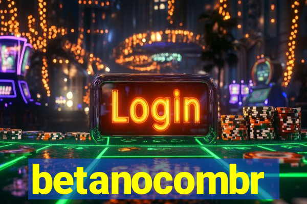 betanocombr