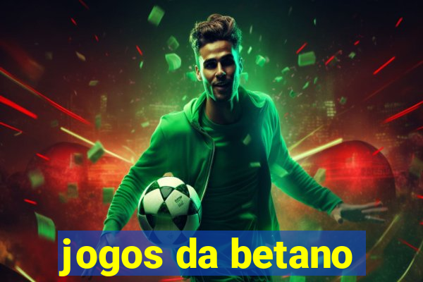 jogos da betano