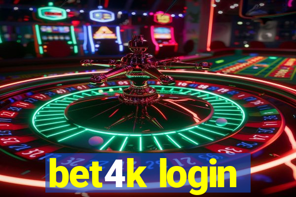 bet4k login