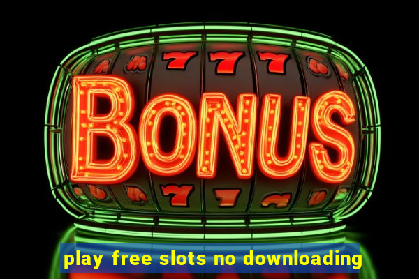 play free slots no downloading