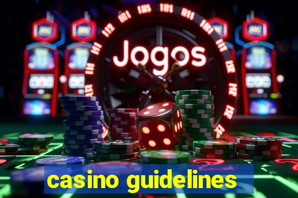 casino guidelines