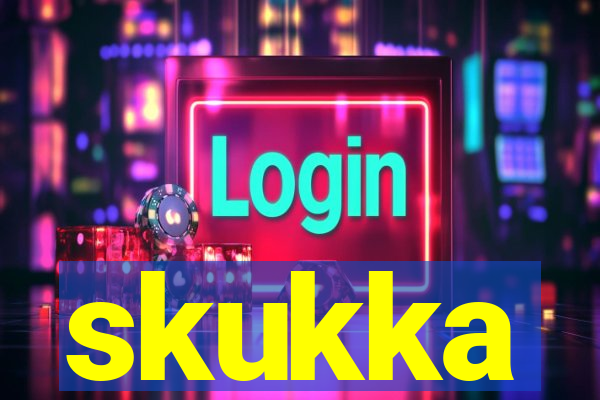 skukka