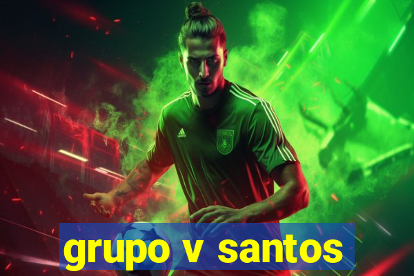 grupo v santos