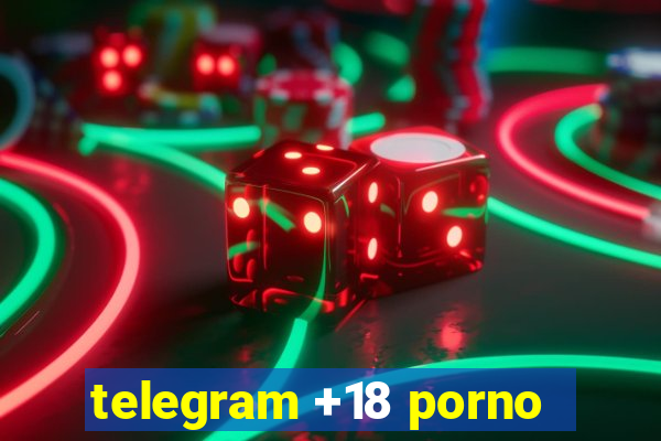 telegram +18 porno